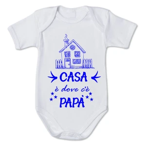 Body neonato divertente maschietto Casa è dove c'è Papà - Idea regalo festa del papà