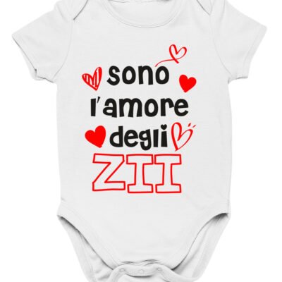Body da neonato Sono l'amore degli zii- body simpatico e divertente - idea regalo