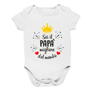 Body da neonato Sei il papà migliore del mondo - body simpatico e divertente - idea regalo