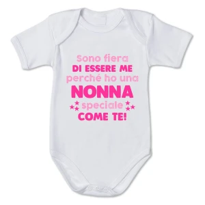 Body da Neonato - Sono fiera di essere Me perchè ho una Nonna speciale come Te - idea regalo