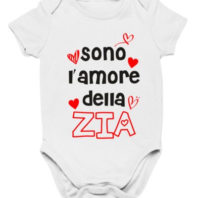 Body da neonato Sono l'amore della zia - body simpatico e divertente - idea regalo