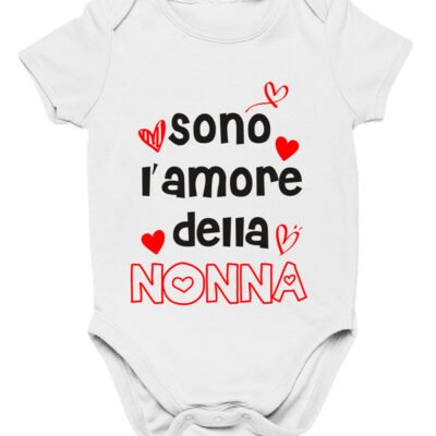 Body da neonato Sono l'amore della nonna - body simpatico e divertente - idea regalo