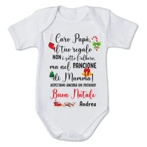 Body Papà PERSONALIZZABILE Natale neonato divertente Caro Papà il tuo regalo non è sotto l'albero, ma nel pancione di mamma - Christmas - Regalo Natale