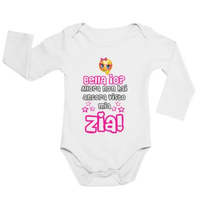 Body neonato manica lunga Zia femminuccia Bello io? Allora non hai ancora visto mia zia - body zia - idea regalo