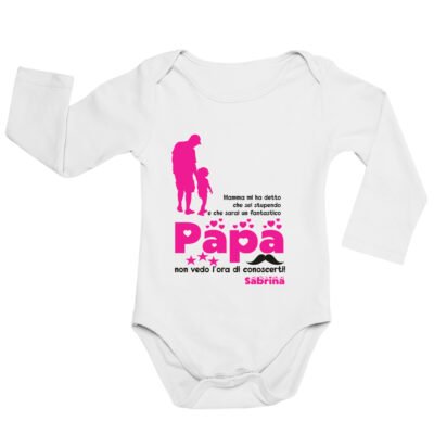 Body neonato manica lunga Regalo Festa del Papà Body papà neonato divertenti PERSONALIZZABILE femminuccia Mamma mi ha detto che sei stupendo e che sarai un fantastico papà - non vedo l'ora di conoscerti