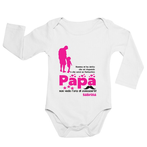 Body neonato manica lunga Regalo Festa del Papà Body papà neonato divertenti PERSONALIZZABILE femminuccia Mamma mi ha detto che sei stupendo e che sarai un fantastico papà - non vedo l'ora di conoscerti