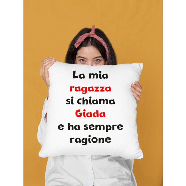 Cuscino SanValentino Regalo Fidanzati Innamorati divertenti PERSONALIZZA CON NOME La mia ragazza ha sempre ragione