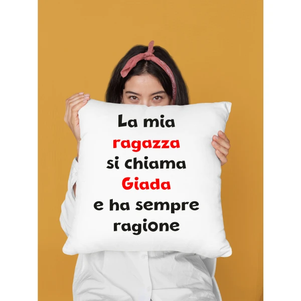 Cuscino SanValentino Regalo Fidanzati Innamorati divertenti PERSONALIZZA CON NOME La mia ragazza ha sempre ragione