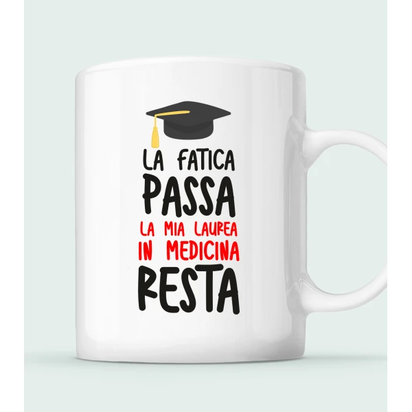Tazza Laurea Uomo La fatica passa, la mia laurea in Medicina resta tazza mug laureato divertente Regalo Laurea - immagine 3