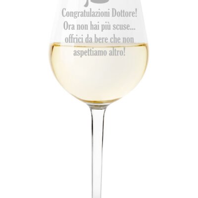 Calice da vino Laurea Regalo Laurea Congratulazioni dottore! Ora non hai più scuse, offrici da bere!