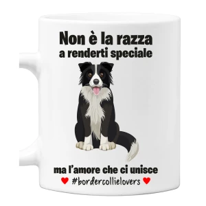 Tazza Border Collie Non è la razza che conta ma l'amore che ci unisce tazza mug divertenti