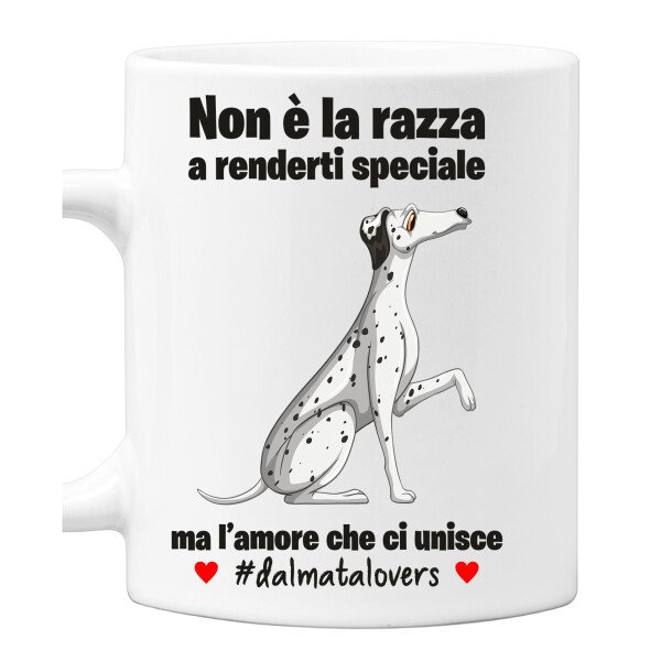 Tazza Dalmata Non è la razza che conta ma l'amore che ci unisce tazza mug divertenti