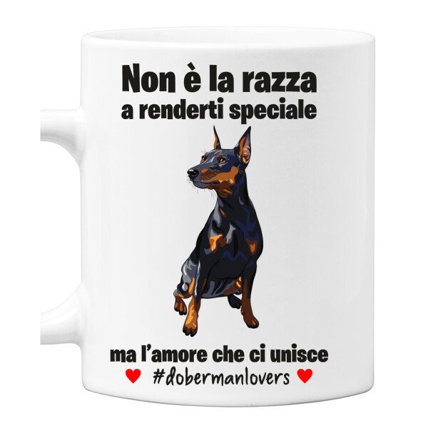 Tazza Doberman Non è la razza che conta ma l'amore che ci unisce tazza mug divertenti