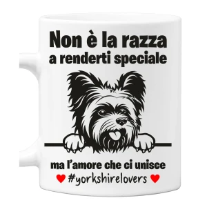 Tazza Yorkshire Non è la razza che conta ma l'amore che ci unisce tazza mug divertenti