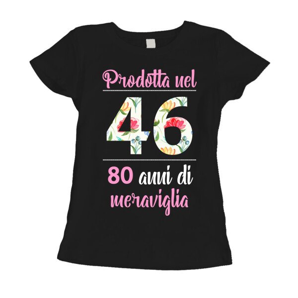 Maglietta 80 anni Compleanno Donna Prodotta nel 1946, 80 anni di meraviglia - flower - summer