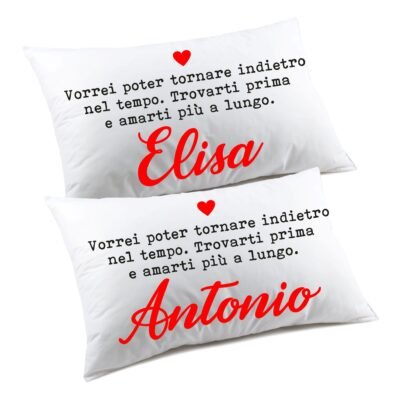 Regalo SanValentino Coppia di federe Personalizzabili matrimoniali Vorrei tornare nel tempo e amarti più a lungo Divertenti Personalizza con Nome