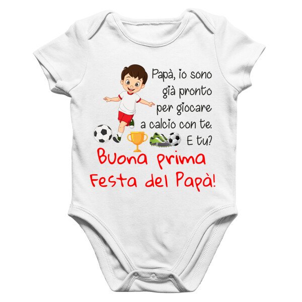 Body Papà Neonato Buona Prima Festa del Papà Sono pronto a giocare a calcio con te Regalo Papà - immagine 2