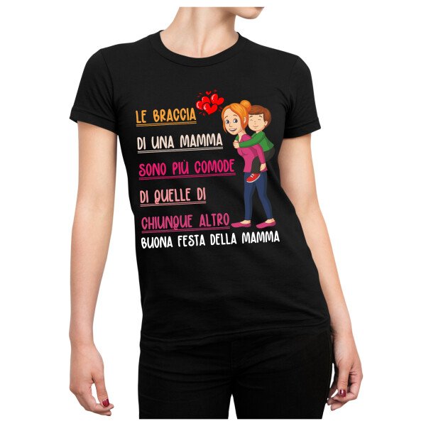 Maglietta Mamma T-Shirt Festa della Mamma Le braccia di una mamma sono più comode di quelle di chiunque altro Idea Regalo Mamma