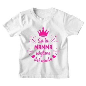 Tshirt Maglietta Bambina Divertente Rosa Mamma Sei la Migliore Mamma del Mondo - Idea Regalo