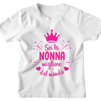 Tshirt Maglietta Bambina Divertente Rosa Nonna Sei la Migliore Nonna del Mondo - Idea Regalo