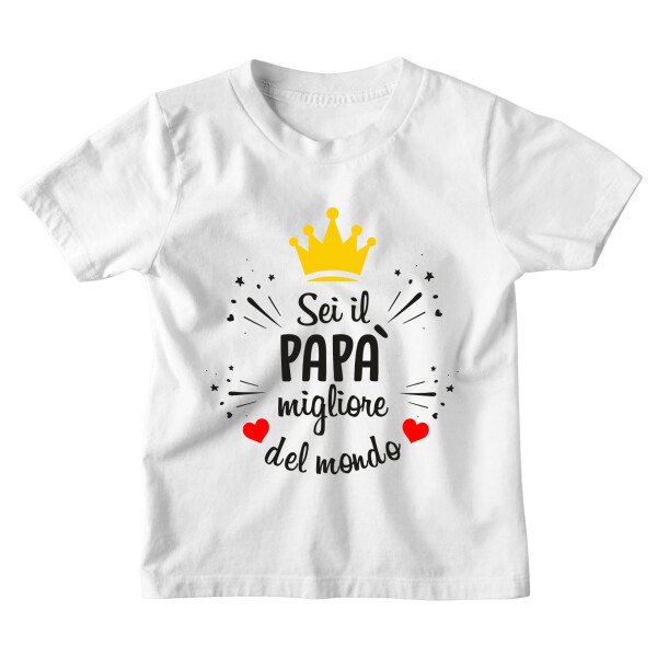 Tshirt Maglietta Bambino Bambina Divertente Papà Sei il Migliore Papà del Mondo - Idea Regalo