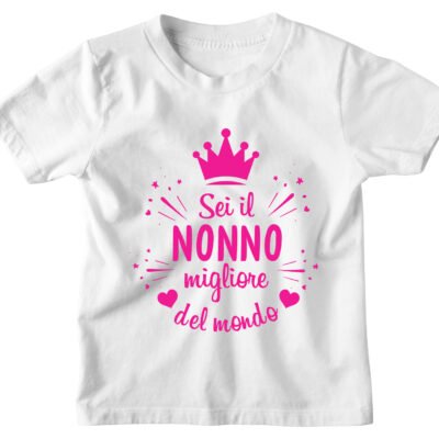 Tshirt Maglietta Bambina Divertente Rosa Nonno Sei il Migliore Nonno del Mondo - Idea Regalo