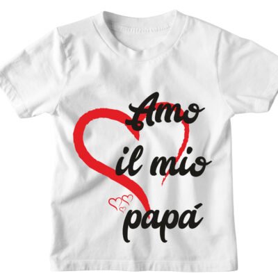 Tshirt Maglietta Bambino Bambina Divertente Papà Amo il mio Papà - Idea Regalo