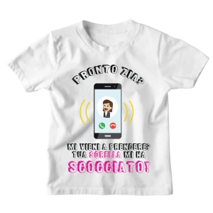 Tshirt Maglietta Bambino Bambina Divertente Zia Sorella Mamma Pronto Zia? Mi vieni a prendere? Tua Sorella mi ha scocciata! - Idea Regalo