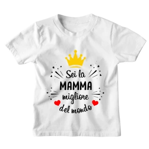 Tshirt Maglietta Bambino Bambina Divertente Mamma Sei la Mamma Migliore del Mondo - Idea Regalo