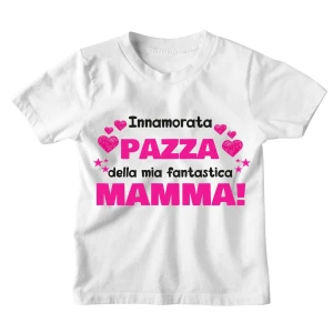 Maglietta Mamma Tshirt Bimba Divertente Mamma Innamorata Pazza della Mia Fantastica Mamma - Idea Regalo