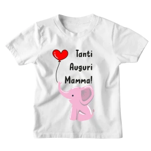 Maglietta Mamma Tshirt Bimba Divertente Elefantina Rosa Tanti Auguri Mamma - Idea Regalo
