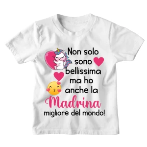 Maglietta Bambino Divertente Unicorno Madrina Non sono solo bellissima ma ho anche la Madrina migliore del mondo - Idea Regalo
