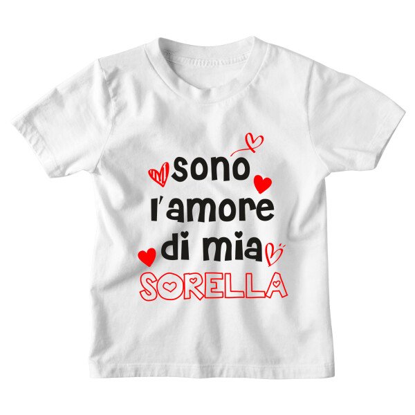 Maglietta Tshirt Bambino Bambina Divertenti Sorella Sono l'Amore di Mia Sorella - Idea Regalo