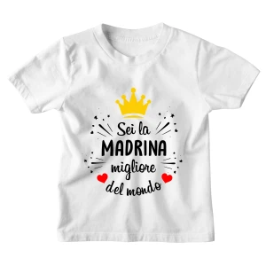 Maglietta Tshirt Bambino Bambina Divertenti Madrina Sei la Madrina Migliore del Mondo - Idea Regalo