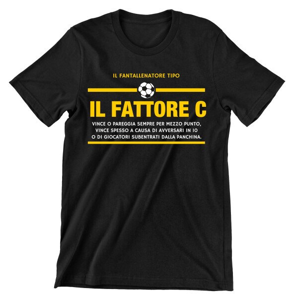 T-Shirt Maglietta Fantacalcio Fantallenatore Tipo Il Fattore C - idea regalo Fantacalcio