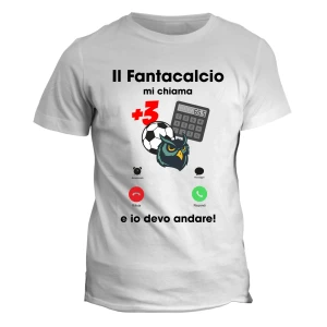 Tshirt fantacalcio il fantacalcio mi chiama e io devo andare - maglietta divertente