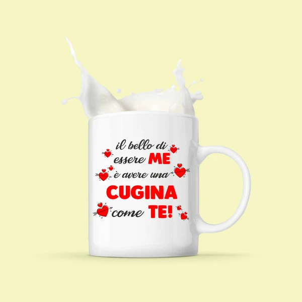 Tazza Cugina Il bello di essere me è avere una Cugina come te! Mug 11OZ Idea Regalo Cugina - immagine 3