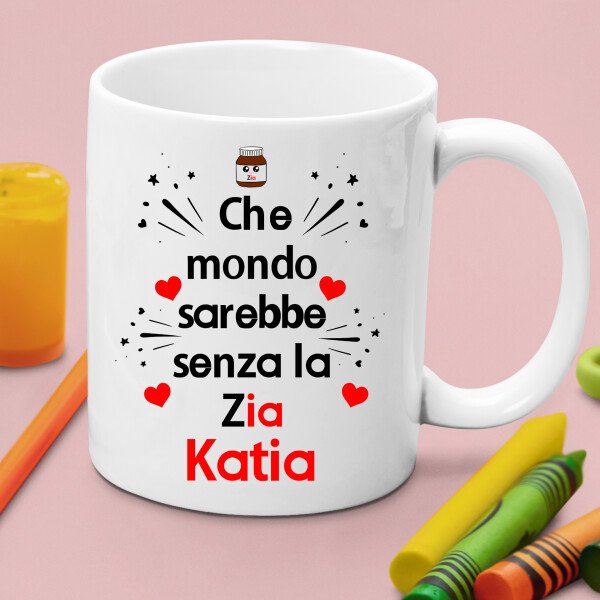 Tazza [personalizzabile] Che mondo sarebbe senza [inserisci il grado di parentela ed il nome] Mug 11OZ Idea Regalo Mamma Nonna Zia Madrina - immagine 4