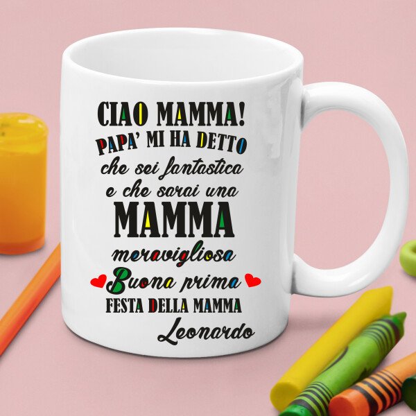 Tazza Mamma PERSONALIZZABILE Ciao Mamma! Papà mi ha detto che sarai una mamma fantastica Mug 11OZ Idea Regalo Mamma - immagine 4