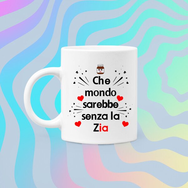 Tazza Zia Che mondo sarebbe senza la Zia Mug 11OZ Idea Regalo Zia - immagine 5