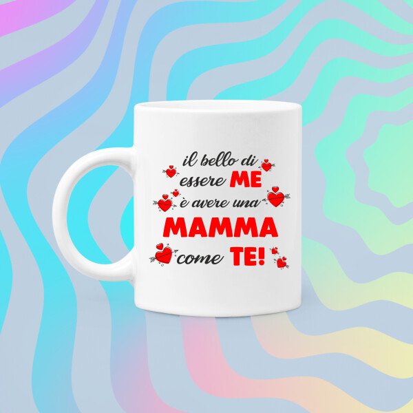 Tazza Mamma Il bello di essere me è avere una mamma come te! Mug 11OZ Idea Regalo Mamma - immagine 5