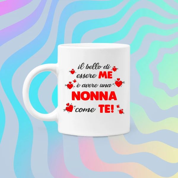 Tazza Nonna Il bello di essere me è avere una Nonna come te! Mug 11OZ Idea Regalo Nonna - immagine 5