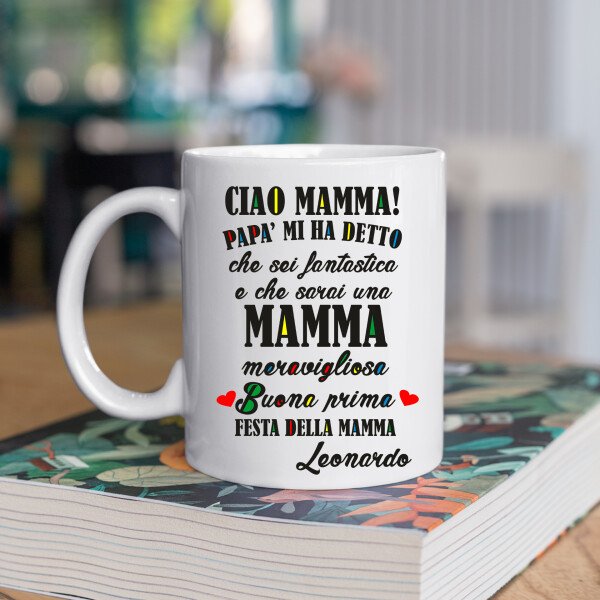 Tazza Mamma PERSONALIZZABILE Ciao Mamma! Papà mi ha detto che sarai una mamma fantastica Mug 11OZ Idea Regalo Mamma - immagine 2