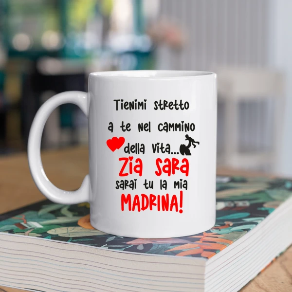 Tazza Madrina PERSONALIZZABILE Zia Sarai tu la mia madrinaMug 11OZ Idea Regalo Madrina - immagine 2