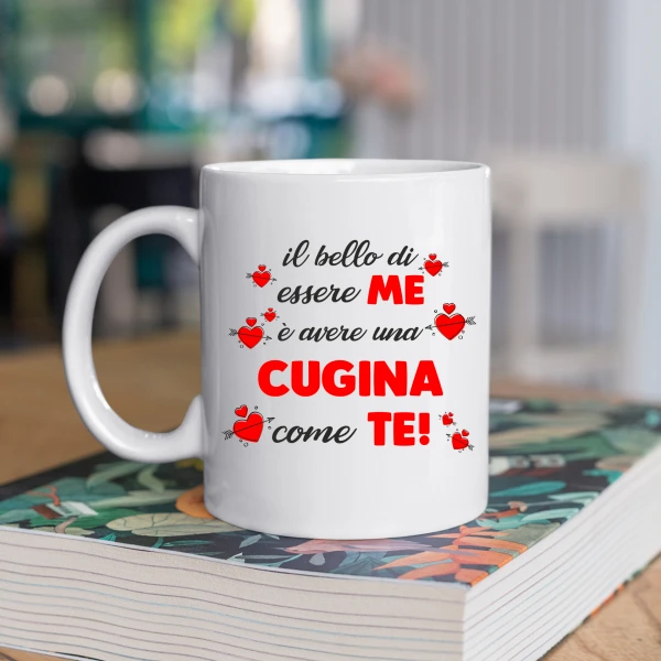 Tazza Cugina Il bello di essere me è avere una Cugina come te! Mug 11OZ Idea Regalo Cugina - immagine 2