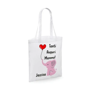 Shopping Bag Mamma PERSONALIZZABILE Neonato Divertenti Femminuccia elefantino Tanti Auguri mamma - Idee Regalo per la Festa della Mamma Shopper Idea Regalo Mamma