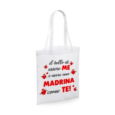 Shopping Bag Madrina Il bello di essere me è avere una Madrina come te! Shopper Idea Regalo Madrina