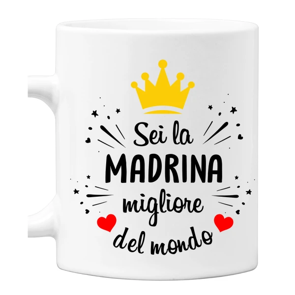 Tazza Madrina Sei la Madrina migliore del mondo Mug 11OZ Idea Regalo Madrina