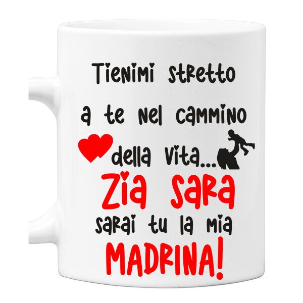 Tazza Madrina PERSONALIZZABILE Zia Sarai tu la mia madrinaMug 11OZ Idea Regalo Madrina