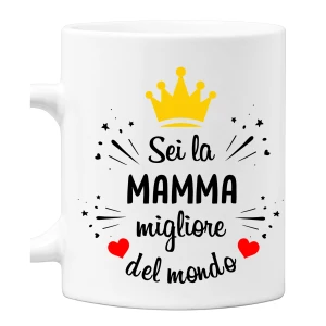 Tazza Mamma Sei la Mamma migliore del mondo Mug 11OZ Idea Regalo Mamma